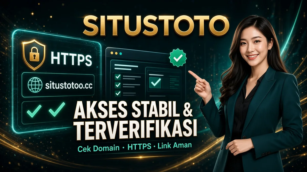 SITUSTOTO: akses stabil dan terverifikasi